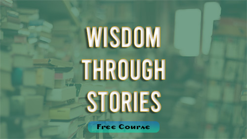 Wisdom Through Stories